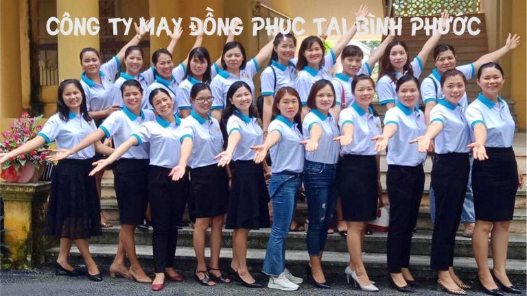 Top 6+ Địa Chỉ Công Ty May Đồng Phục Tại Bình Phước Uy Tín & Chất Lượng