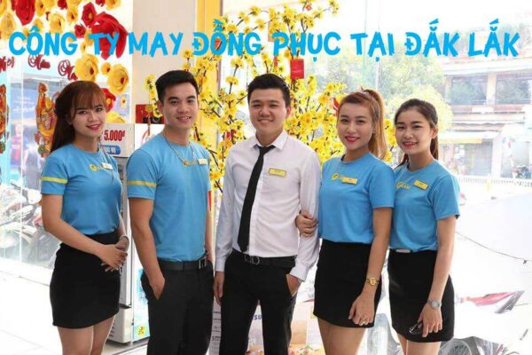 công ty may đồng phục tại Đắk Lắk