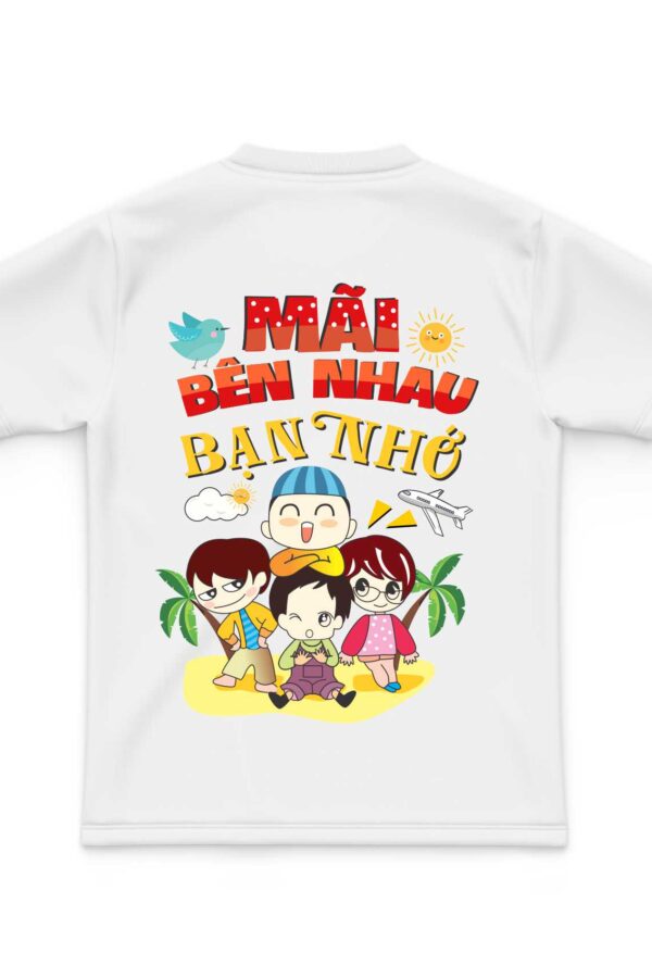 Áo team building mãi bên nhau bạn nhớ mặt sau