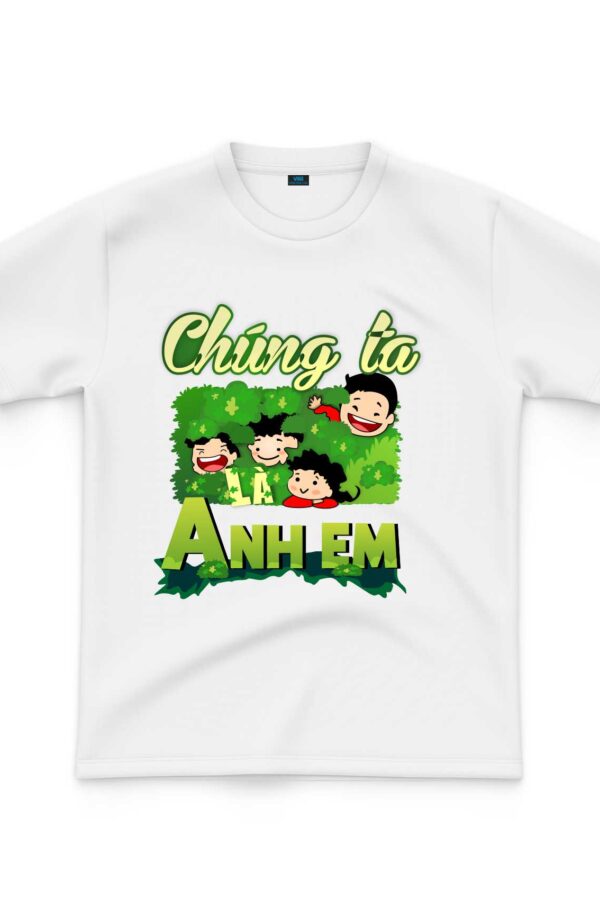 Áo team building chúng ta là anh em