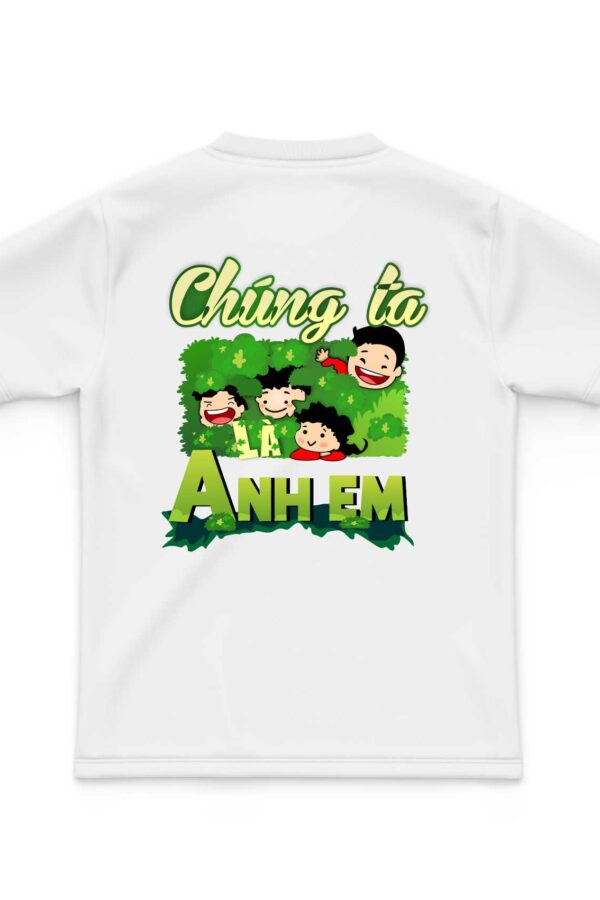 Áo team building chúng ta là anh em mặt sau