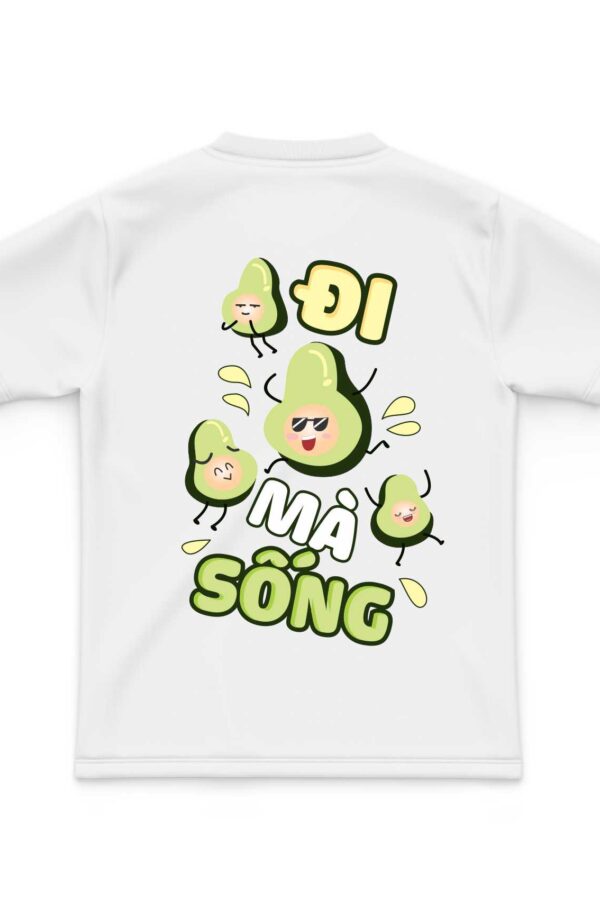 Áo team bơ đi mà sống mặt sau